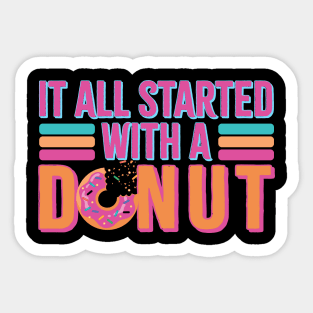 vintage it all started with a donut Sticker